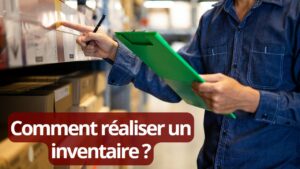 Comment réaliser un inventaire