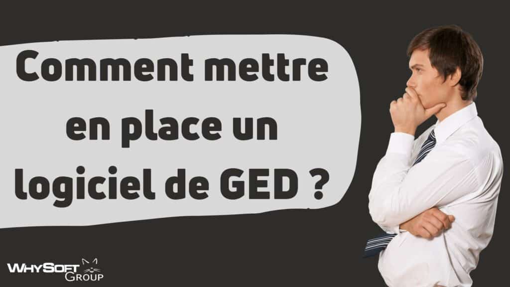 comment mettre en place un logiciel de GED