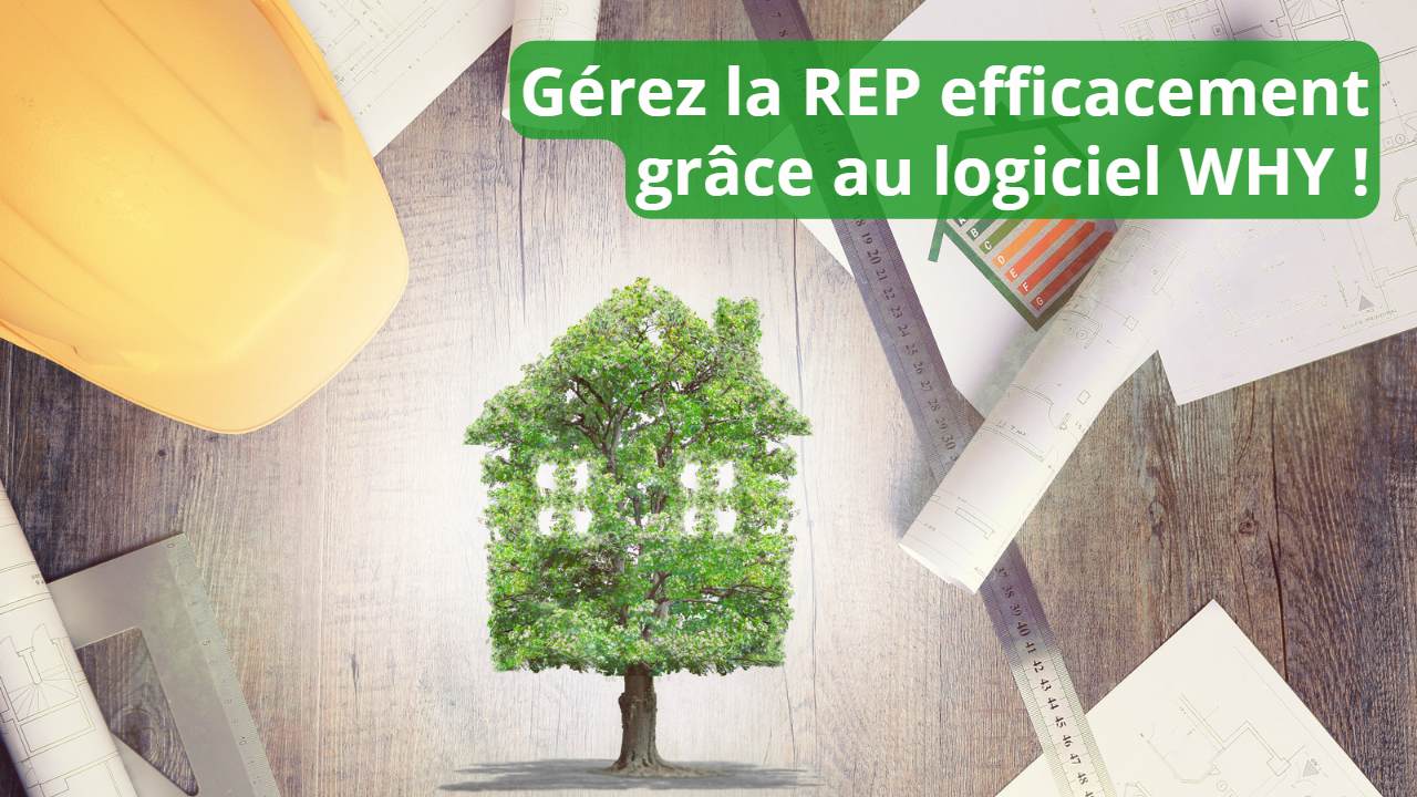 gérez la REP efficacement grace au logiciel devis facture WHY